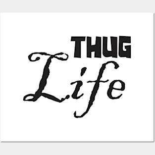 Thug Life Posters and Art